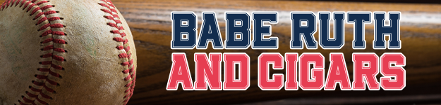 blogfeedteaser-Babe_Ruth_and_Cigars-625x150