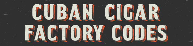 blogfeedteaser-Cuban_Cigar_Factory_Codes-625x150