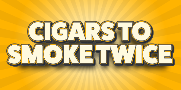 teaserimage-Cigars_to_Smoke_Twice-600x300