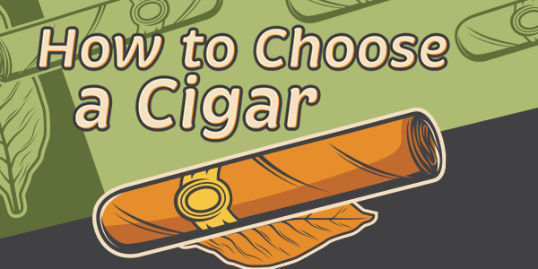 teaserimageHow_to_Choose_a_Cigar